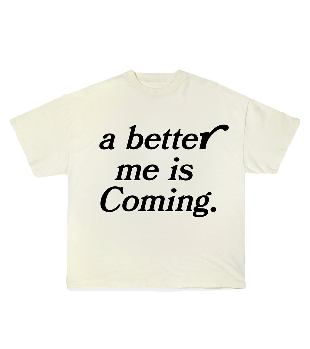 a better me cream t-shirt